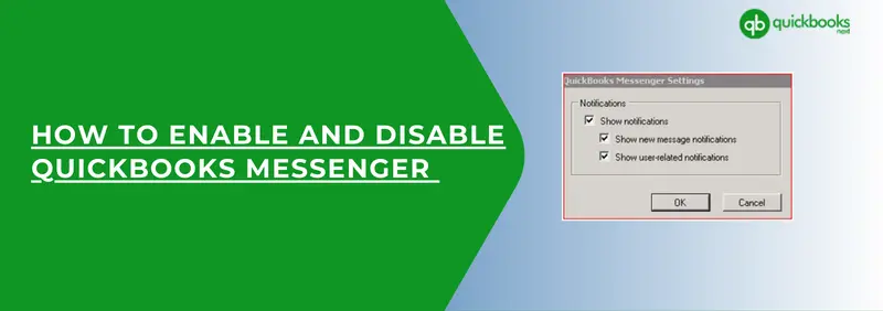 How to Enable and Disable QuickBooks Messenger