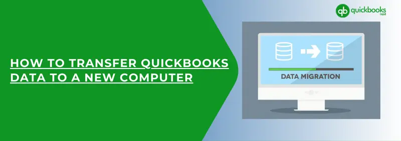 How to transfer QuickBooks data to a new computer in simple steps